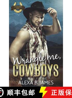 【3-4周达】Wrangle Me, Cowboys: A Reverse Harem Forbidden Romance [9781945780264]
