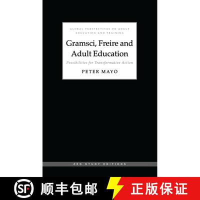 【3-4周达】Gramsci, Freire and Adult Education: Possibilities for Transformative Action [9781856496148]