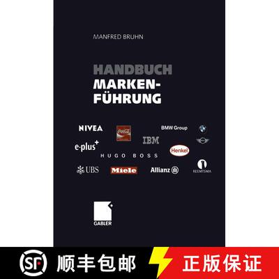 【3-4周达】Handbuch Markenführung: Kompendium zum erfolgreichen Markenmanagement. Strategien - Instr... [9783663015581]