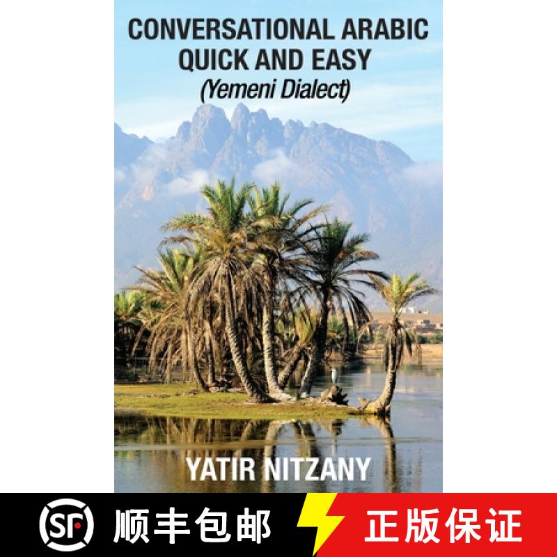 【2-3周达】Conversational Arabic Quick and Easy: Yemeni Dialect [9781951244248]