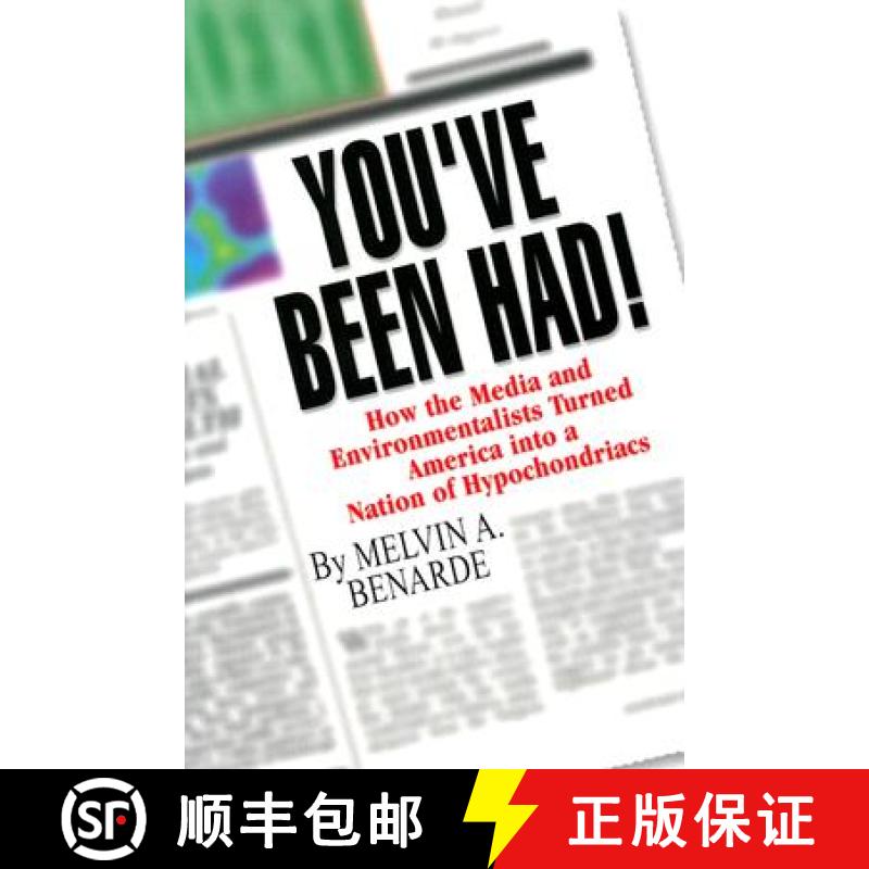 【3-4周达】You've Been Had!: How the Media and Environmentalists Turned America Into a Nation of Hypo... [9780813530505]