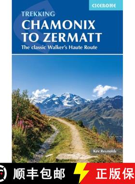【3-4周达】Trekking Chamonix to Zermatt: The classic Walker and #039;s Haute Route [9781786311382]