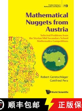 【3-4周达】Mathematical Nuggets from Austria: Selected Problems from the Styrian Mid-Secondary School... [9789811219252]