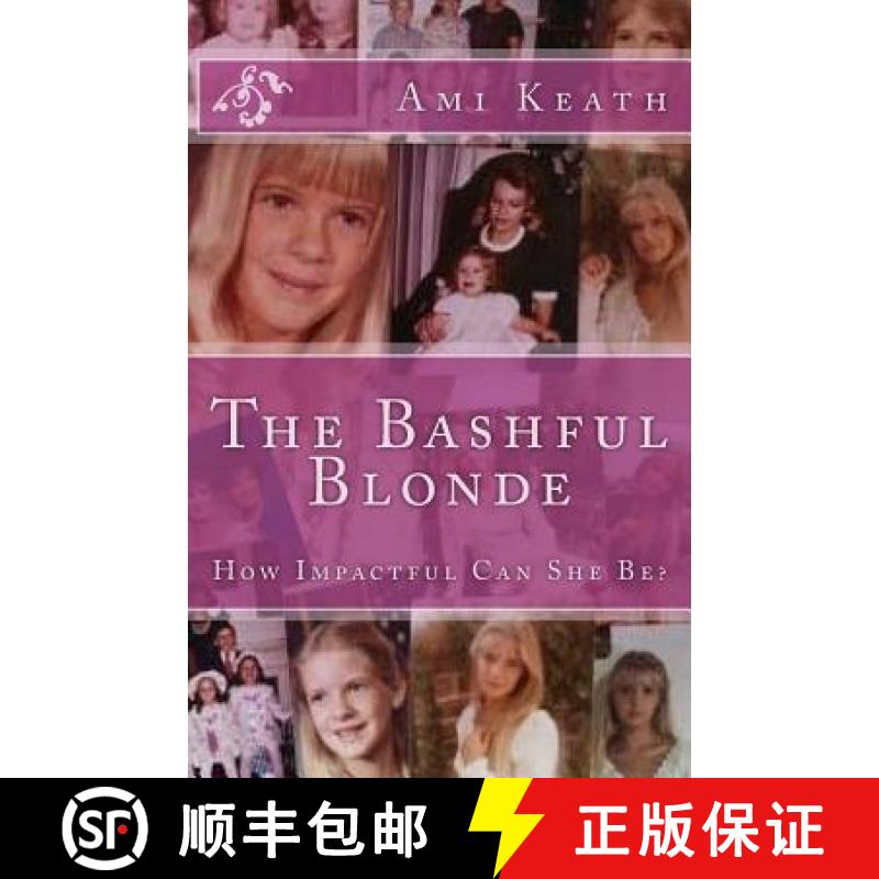 预订 The Bashful Blonde: How Impactful Can She Be? [9780982031421]