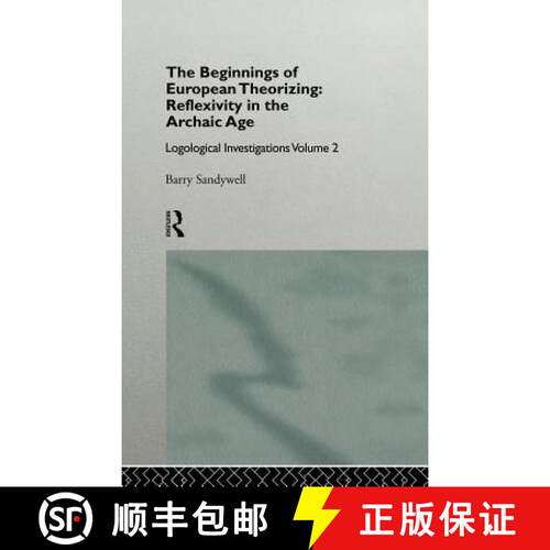 【3-4周达】精装 The Beginnings of European Theorizing: Reflexivity in the Archaic Age: Logological In... [9780415101691]