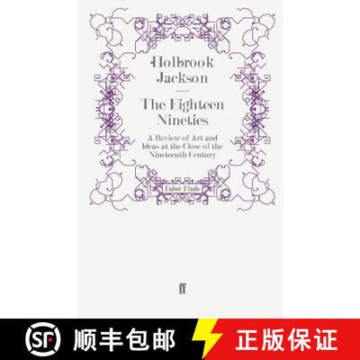 预订 Eighteen Nineties: A Review of Art and Ideas at the Close of the Nineteenth Century [9780571272976]