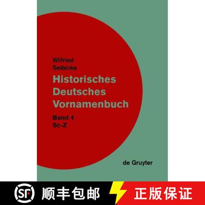 【3-4周达】精装 Historisches Deutsches Vornamenbuch: Sc-Z Vol 4 [9783110175400]