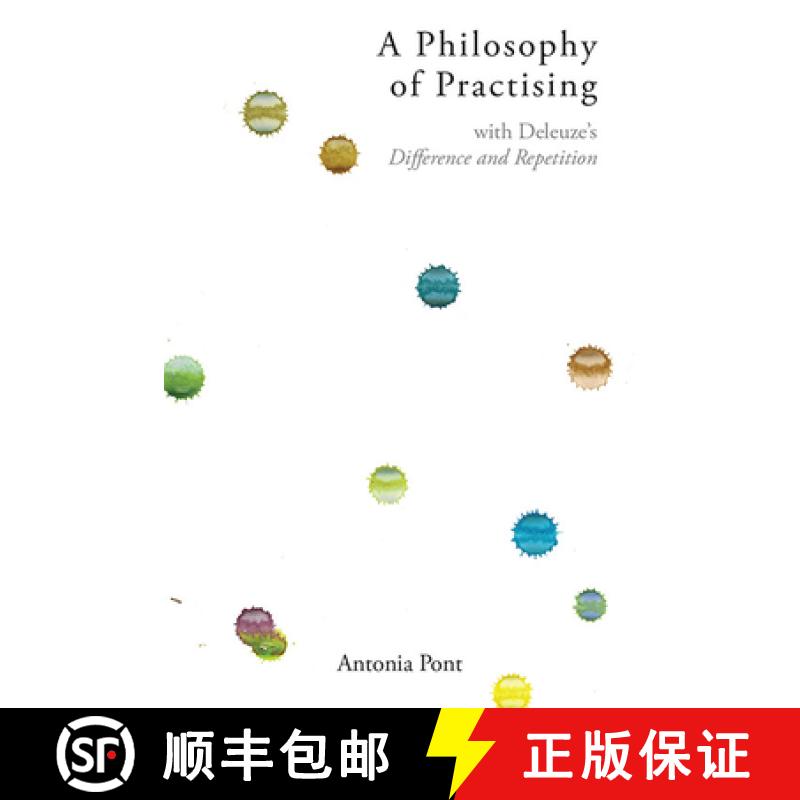 【3-4周达】A Philosophy of Practising: With Deleuze's Difference and Repetition [9781474490474]