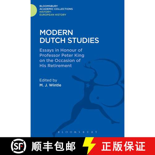 【3-4周达】精装 Modern Dutch Studies: Essays in honour of Professor Peter King on the occasion of his... [9781474241458]
