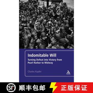 【3-4周达】Indomitable Will: Turning Defeat into Victory from Pearl Harbor to Midway [9780826410689]