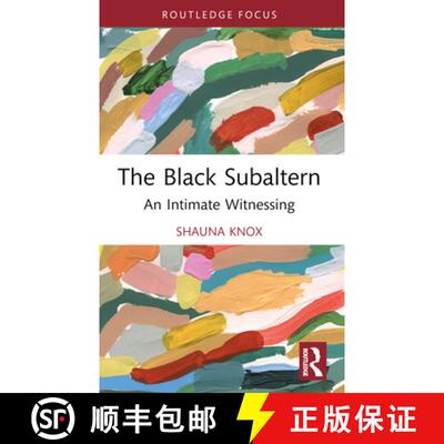 【3-4周达】The Black Subaltern: An Intimate Witnessing [9781032129105]