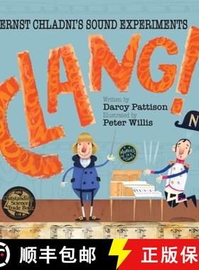 【3-4周达】Clang!: Ernst Chladni's Sound Experiments [9781629440934]