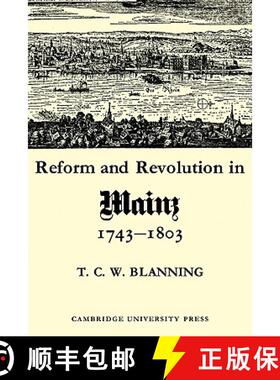 【3-4周达】Reform and Revolution in Mainz 1743–1803: - Reform and Revolution in Mainz 1743-1803 [9780521086172]