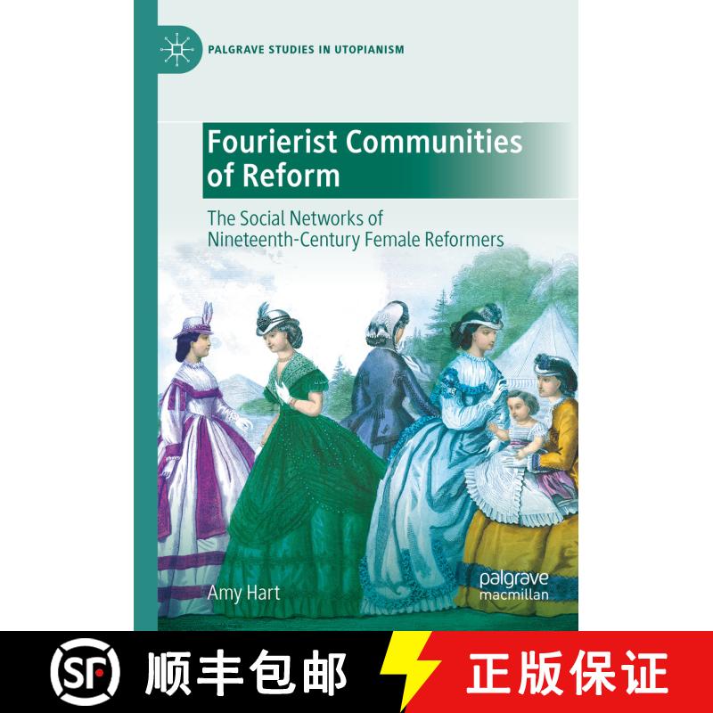 【3-4周达】Fourierist Communities of Reform : The Social Networks of Nineteenth-Century Female Reformers [9783030683580] - 实物图