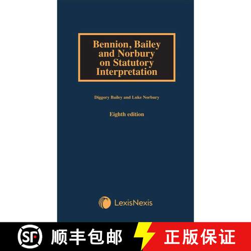 【3-4周达】精装 Bennion, Bailey and Norbury on Statutory Interpretation Eighth Edition [9781474316729]