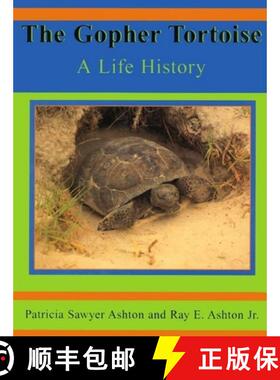 【3-4周达】The Gopher Tortoise: A Life History [9781561643035]