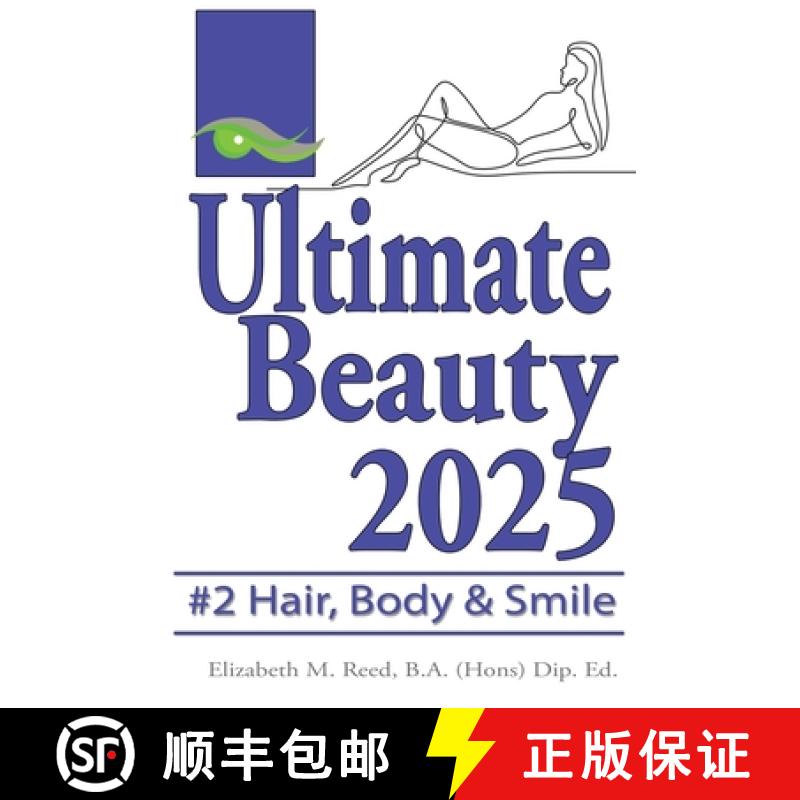 【3-4周达】Beauty: The Ultimate Cosmetic Makeover Guide. Book 2: Body, Teeth & Hair [9781925110586]