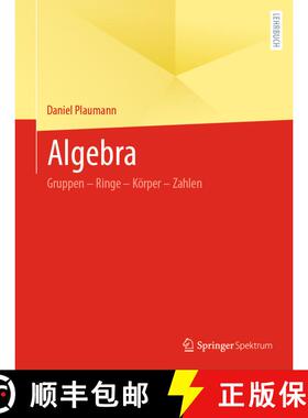 【3-4周达】Algebra : Gruppen - Ringe - Körper - Zahlen (1. Aufl. 2023) [9783662672426]