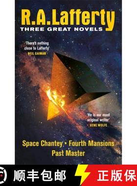 【3-4周达】R. A. Lafferty: Three Great Novels: Space Chantey, Fourth Mansions, Past Master [9781473213418]