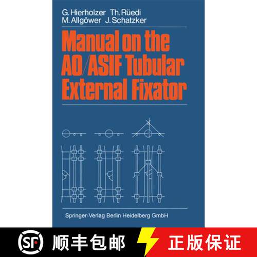 【3-4周达】Manual on the AO/ASIF Tubular External Fixator [9783662124185]
