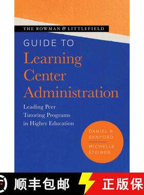预订 The Rowman & Littlefield Guide to Learning Center Administration : Leading Peer Tutoring Program... [9781538154618]