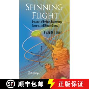 【3-4周达】Spinning Flight: Dynamics of Frisbees, Boomerangs, Samaras, and Skipping Stones [9781441921536]