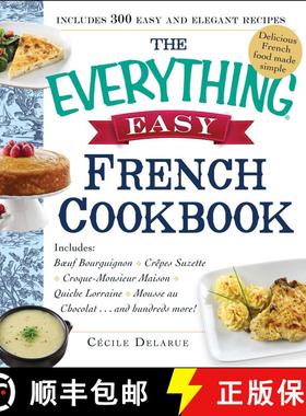 【3-4周达】The Everything Easy French Cookbook : Includes Boeuf Bourguignon, Crepes Suzette, Croque-M... [9781440583964]