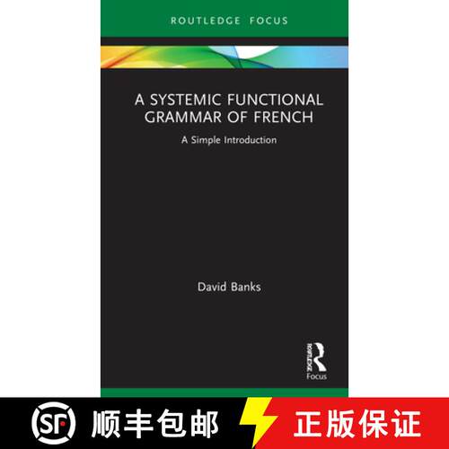 【3-4周达】精装 A Systemic Functional Grammar of French: A Simple Introduction [9780415785143]