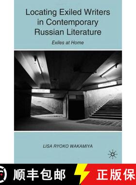 【3-4周达】Locating Exiled Writers in Contemporary Russian Literature : Exiles at Home [9780230621855]