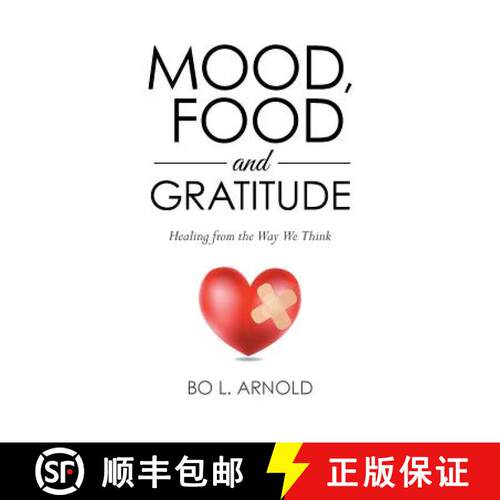 【3-4周达】Mood, Food and Gratitude: Healing from the Way We Think [9781504357647]