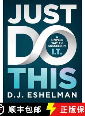 【3-4周达】Just Do This: A Simpler Way to Succeed in I.T. [9781952105104]