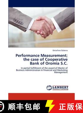 预订 Performance Measurement; the case of Cooperative Bank of Oromia S.C. [9783847312178]