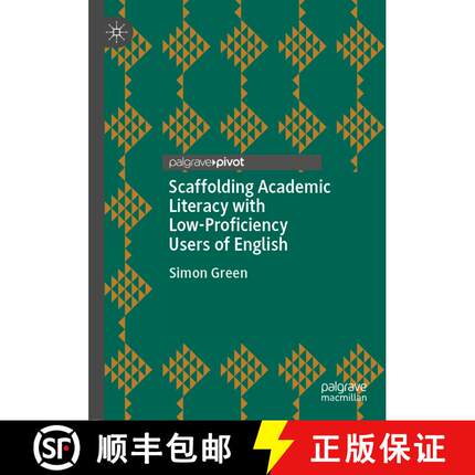 【3-4周达】Scaffolding Academic Literacy with Low-Proficiency Users of English [9783030390945]