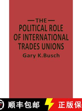 【3-4周达】The Political Role of International Trades Unions [9781349055814]