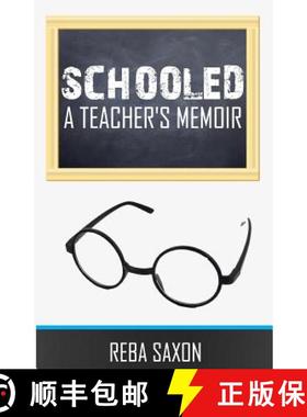 预订 Schooled: A Teacher's Memoir [9780983143697]