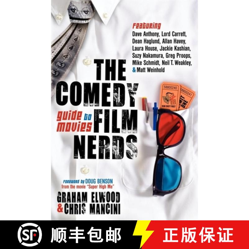 【3-4周达】Comedy Film Nerds Guide to Movies: Featuring Dave Anthony, Lord Carrett, Dean Haglund, All... [9781614482215]