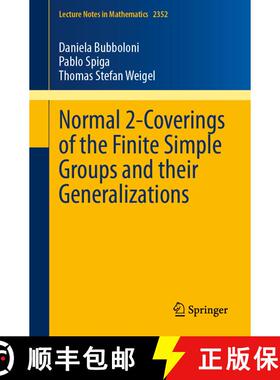 【3-4周达】Normal 2-Coverings of the Finite Simple Groups and their Generalizations [9783031623479]