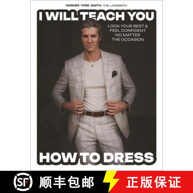 【3-4周达】I Will Teach You How to Dress: Look Your Best and Feel Confident No Matter the Occasion [9798890032683]
