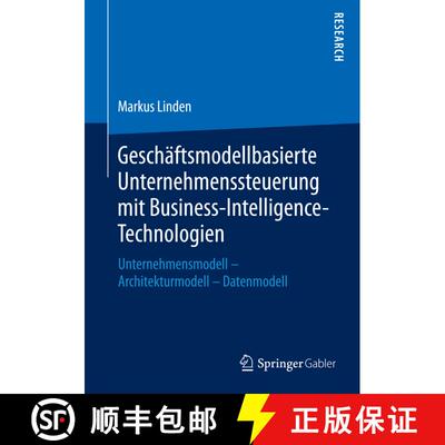 【3-4周达】Geschäftsmodellbasierte Unternehmenssteuerung mit Business-Intelligence-Technologien : Un... [9783658118006]