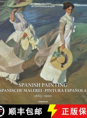 预订 Spanish Painting: Spanische Malerei, Pintura Española 1665 --1920 [9783741929359]