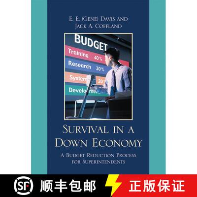 【3-4周达】Survival in a Down Economy : A Budget Reduction Process for Superintendents [9781607097549]