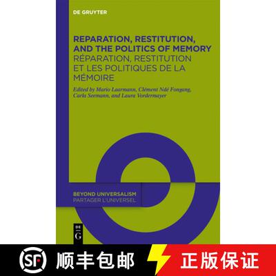 【3-4周达】Reparation, Restitution, and the Politics of Memory / Réparation, Restitution Et Les Poli... [9783110799507]