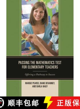 【3-4周达】Passing the Mathematics Test for Elementary Teachers : Offering a Pathway to Success [9781475810837]