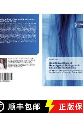 预订 Qualitative Study of Neurotypical Siblings with Special Needs Siblings [9786138628828]