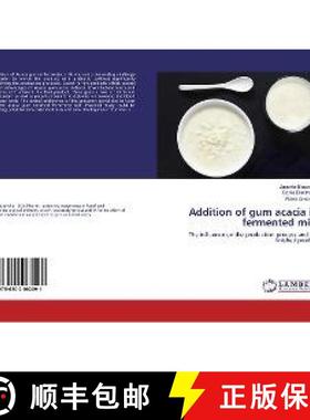 预订 Addition of gum acacia in fermented milk [9786202062091]