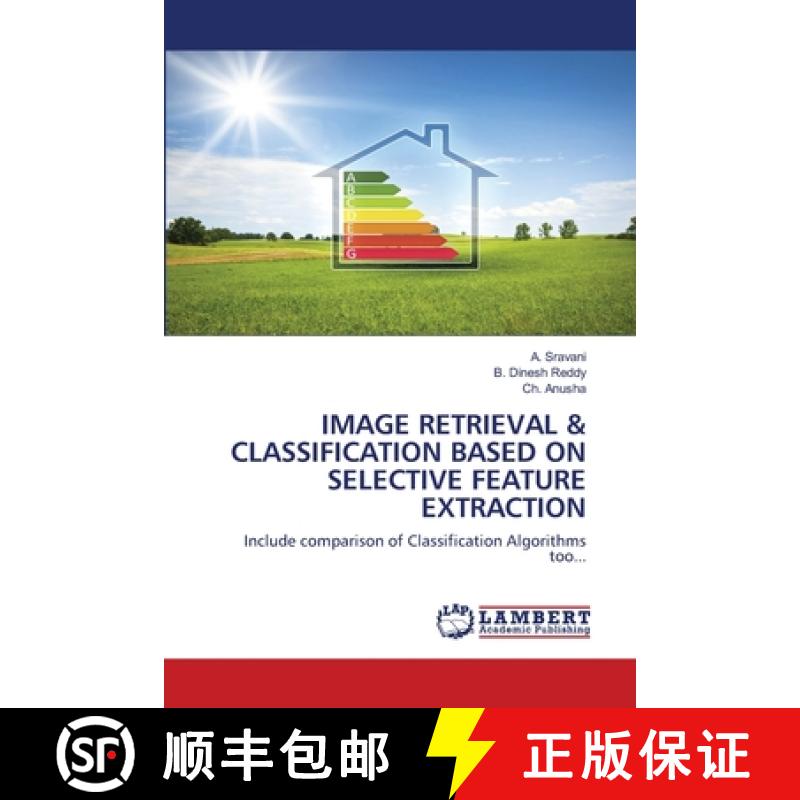 预订 Image Retrieval & Classification Based on Selective Feature Extraction [9786203465013]