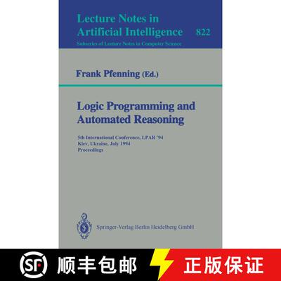 【3-4周达】Logic Programming and Automated Reasoning : 5th International Conference, LPAR '94, Kiev, ... [9783540582168]