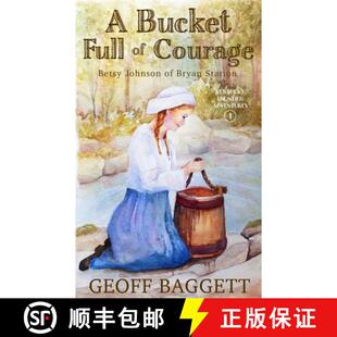 【3-4周达】A Bucket Full of Courage: Betsy Johnson of Bryan Station [9780997383386]
