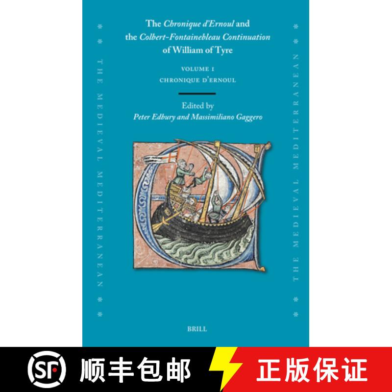 【3-4周达】The Chronique d'Ernoul and the Colbert-Fontainebleau Continuation of William of Tyre (Volu... [9789004209930]