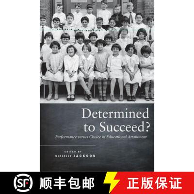【3-4周达】精装 Determined to Succeed? – Performance Versus Choice in Educational Attainment [9780804783026]
